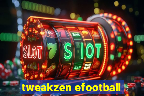 tweakzen efootball